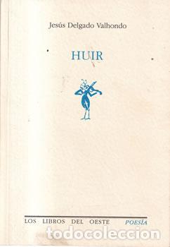 Libros: Huir - Jes&uacute;s Delgado Valhondo - Foto 1