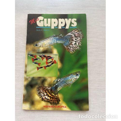 Libri di seconda mano: MIS GUPPYS - JACK C. HARRIS