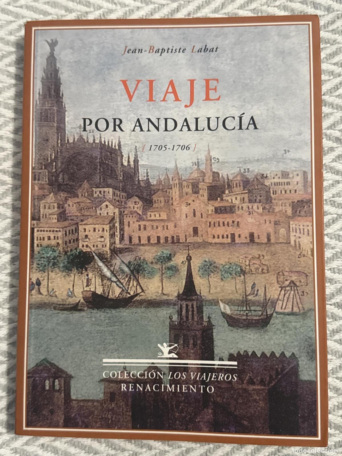 Libros: Viaje por Andaluc&iacute;a 1705-1706 - Jean-Baptiste Labat