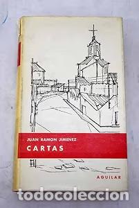 Libros: Cartas - Jim&eacute;nez, Juan Ram&oacute;n - Editorial Aguilar - 1962 - Foto 1