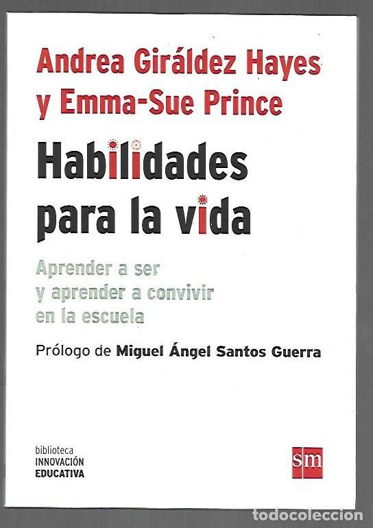 Libros: HABILIDADES PARA LA VIDA. APRENDER A SER Y APRENDER A CONVIVIR EN LA ESCUELA - GIRALDEZ HAYES, ANDRE