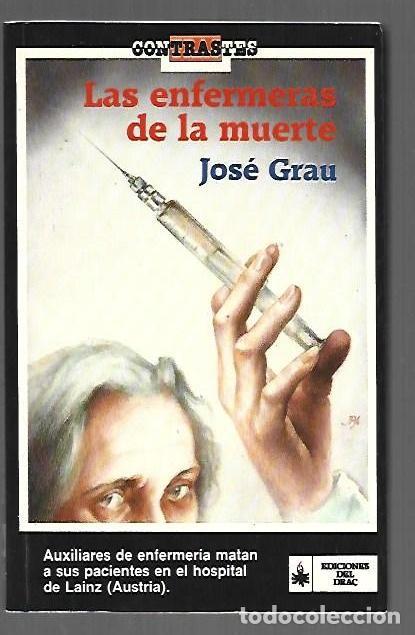 Libros: ENFERMERAS DE LA MUERTE - LAS - GRAU, JOSE - Foto 1