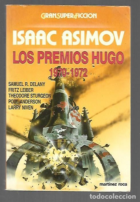 books: PREMIOS HUGO - LOS 1970-1972 - ASIMOV, ISAAC (PRESENTA) / SAMUEL R. DELANY / FRITZ LEIBER / THEODORE