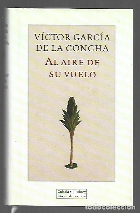 Libros: AL AIRE DE SU VUELO - GARCIA DE LA CONCHA, VICTOR