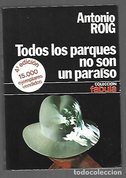 Libros: TODOS LOS PARQUES NO SON UN PARAISO - ROIG, ANTONIO - Foto 1