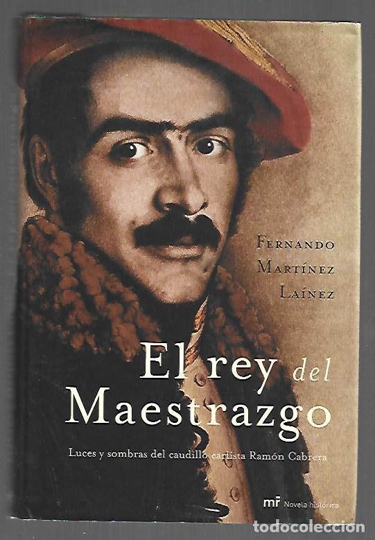 Libros: REY DEL MAESTRAZGO - EL - MARTINEZ LAINEZ, FERNANDO