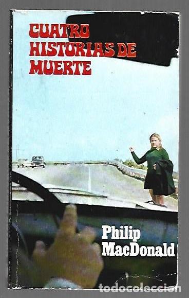 Libros: CUATRO HISTORIAS DE MUERTE - MACDONALD, PHILIP