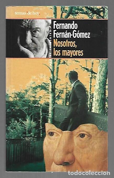 Libros: NOSOTROS, LOS MAYORES - FERNAN-GOMEZ, FERNANDO