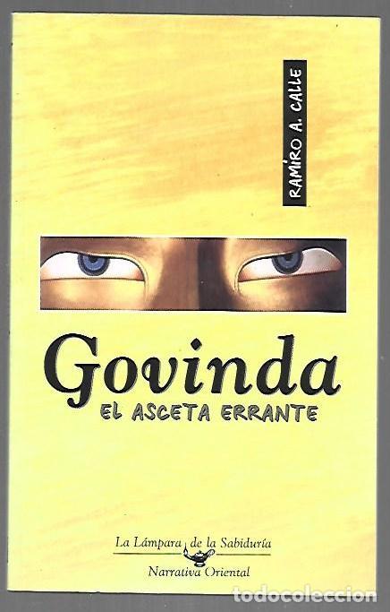 Libros: GOVINDA. EL ASCETA ERRANTE - CALLE, RAMIRO A. - Foto 1