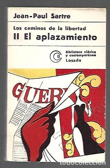Livres: APLAZAMIENTO - EL. LOS CAMINOS DE LA LIBERTAD II - SARTRE, JEAN-PAUL