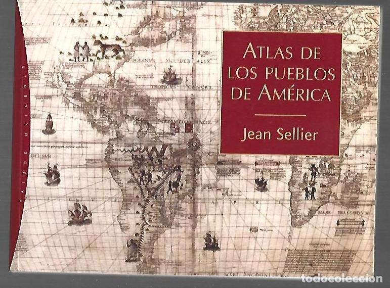 Livres: ATLAS DE LOS PUEBLOS DE AMERICA - SELLIER, JEAN