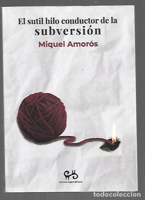 Livres: SUTIL HILO CONDUCTOR DE LA SUBVERSION - EL - AMOROS, MIQUEL