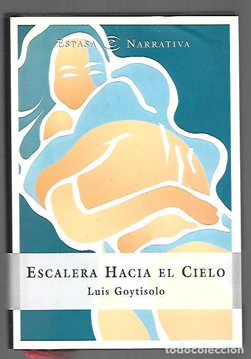 Livres: ESCALERA HACIA EL CIELO - GOYTISOLO, LUIS
