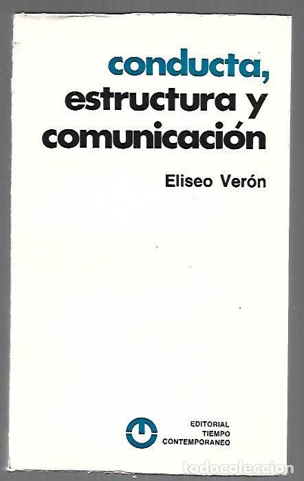 Libros: CONDUCTA, ESTRUCTURA Y COMUNICACION - VERON, ELISEO - Foto 1