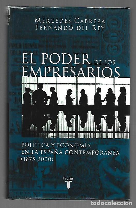 Livres: PODER DE LOS EMPRESARIOS - EL. POLITICA Y ECONOMIA EN LA ESPA&Ntilde;A CONTEMPORANEA (1875-2000) - CABRERA,