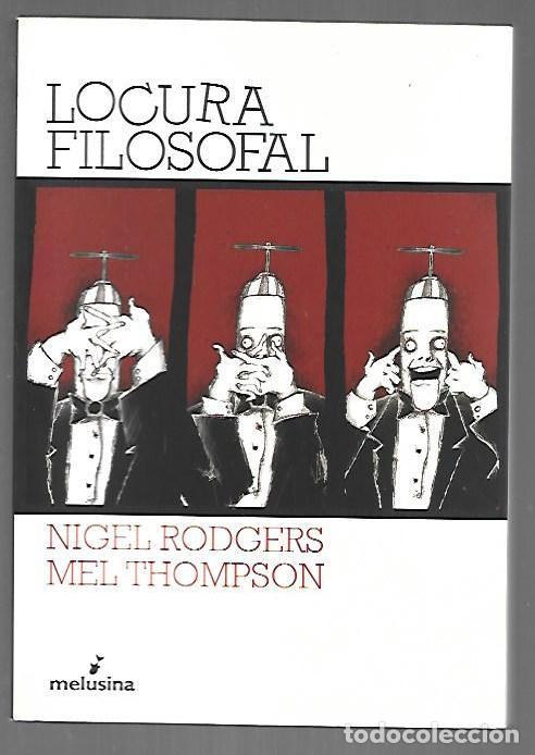 books: LOCURA FILOSOFAL - RODGERS, NIGEL Y MEL THOMPSON
