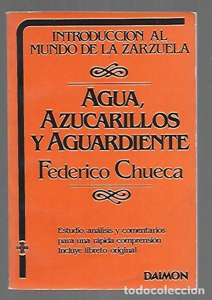 Livros em segunda m&atilde;o: AGUA, AZUCARILLOS Y AGUARDIENTE - CHUECA, FEDERICO