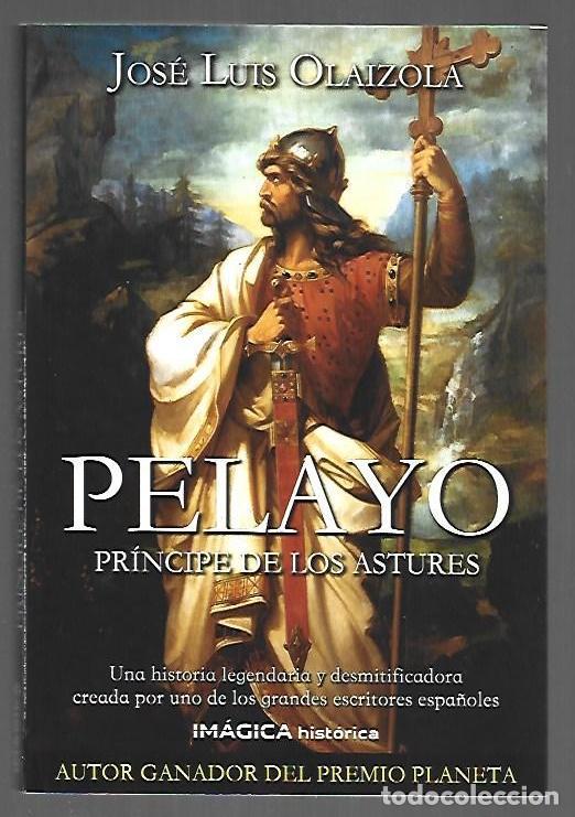 B&uuml;cher: PELAYO. PRINCIPE DE LOS ASTURES - OLAIZOLA, JOSE LUIS