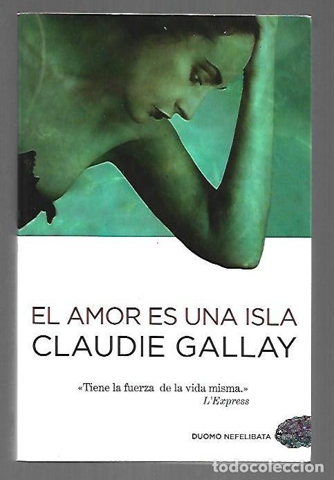 Libri di seconda mano: AMOR ES UNA ISLA - EL - GALLAY, CLAUDIE