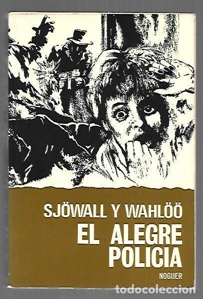 Libros: ALEGRE POLICIA - EL - SJOWALL Y WAHLOO