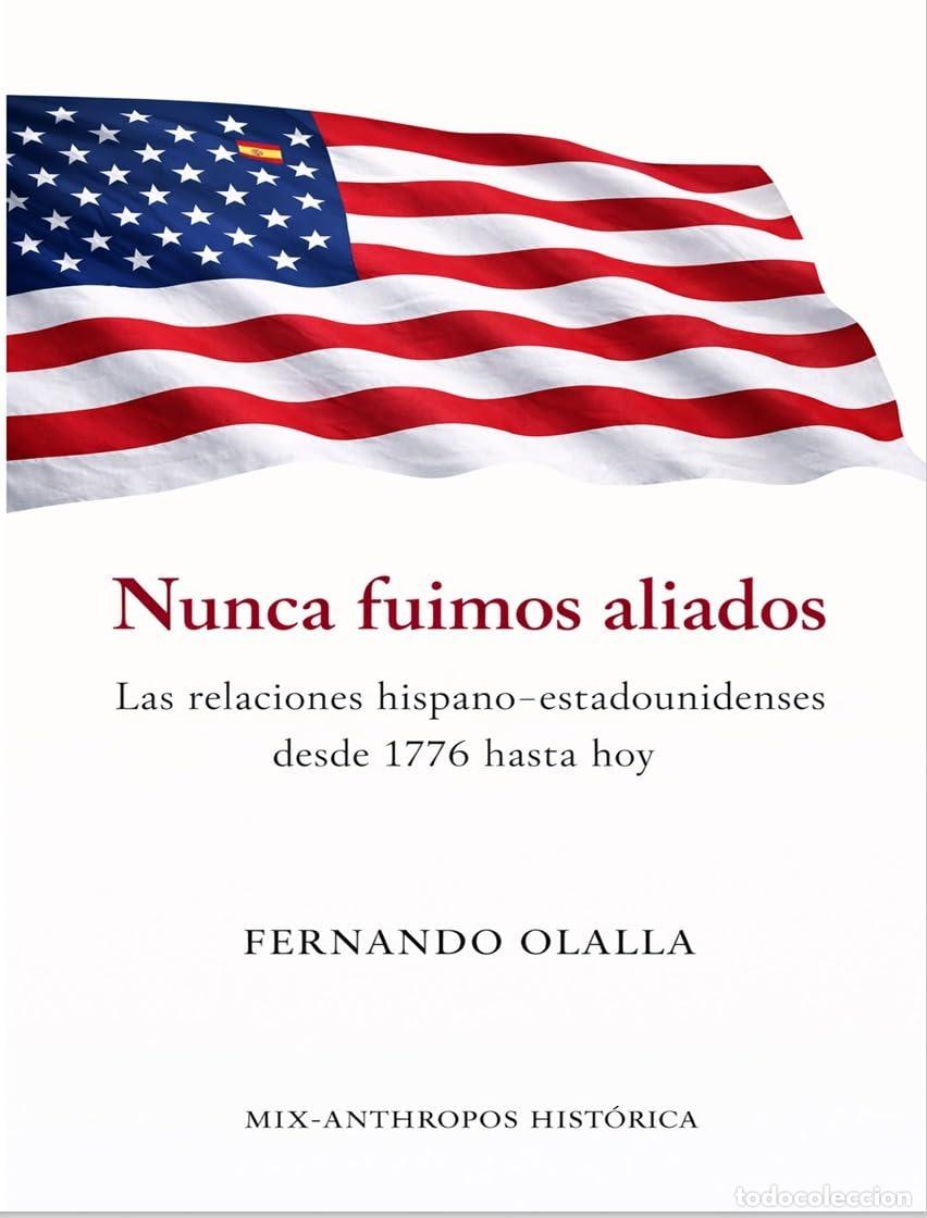 Libri di seconda mano: NUNCA FUIMOS ALIADOS - OLALLA CARABIAS, FERNANDO