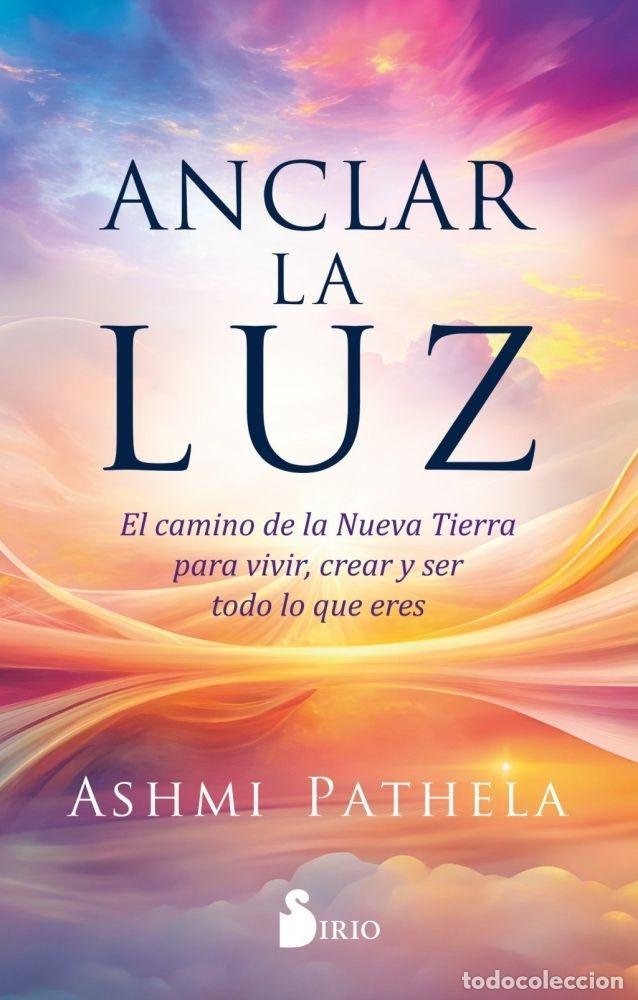 Libros: ANCLAR LA LUZ - Pathela, Ashmi