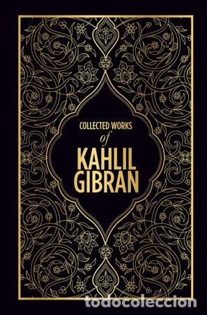 Libri di seconda mano: KAHLIL GIBRAN: COLLECTED WORKS OF KAHLIL GIBRAN (DELUXE HARDBOUND EDITION) - GIBRAN, KAHLIL