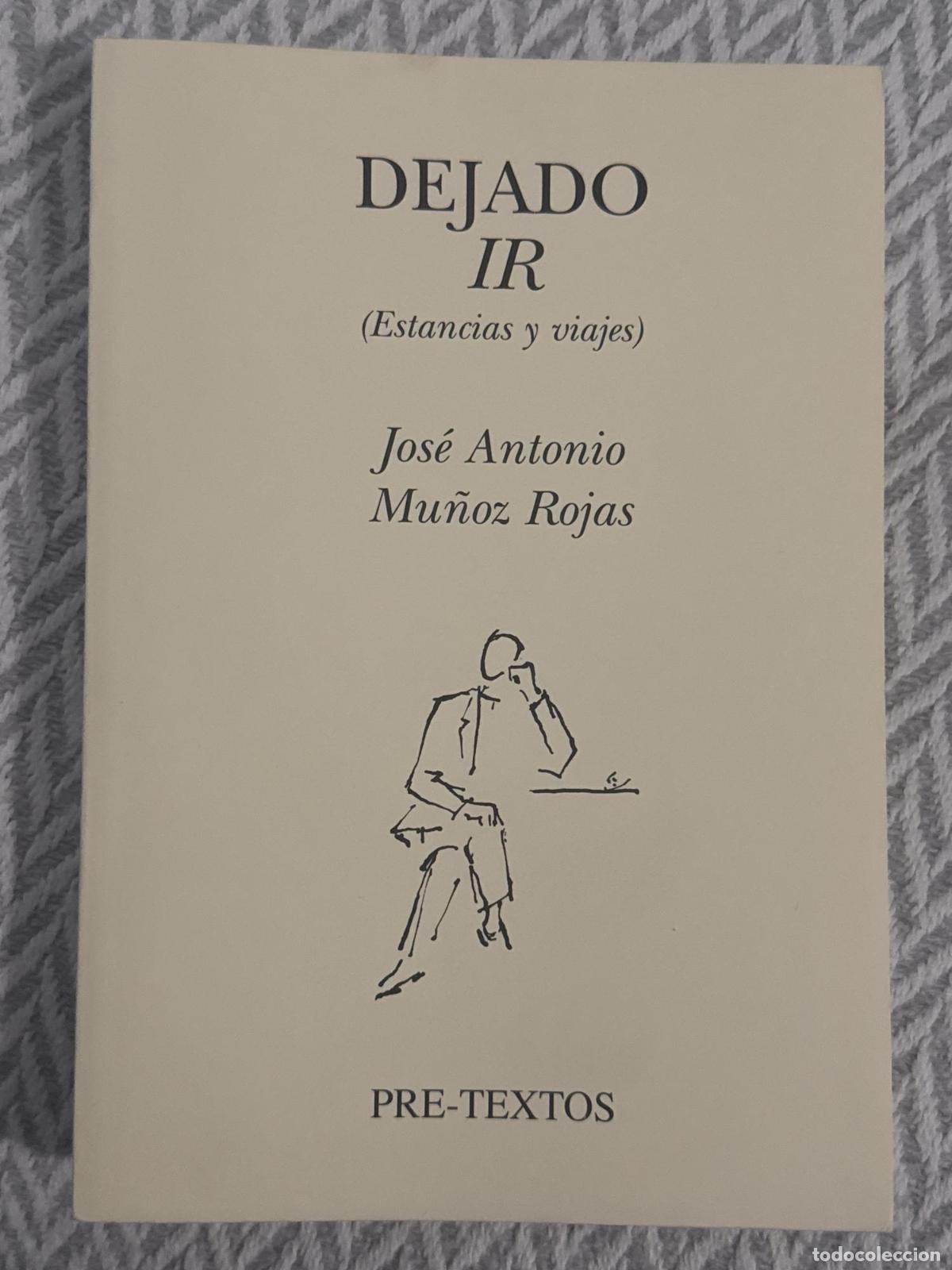 Libros: &nbsp;Dejado ir (Estancias y viajes) - Jos&eacute; Antonio Mu&ntilde;oz Rojas