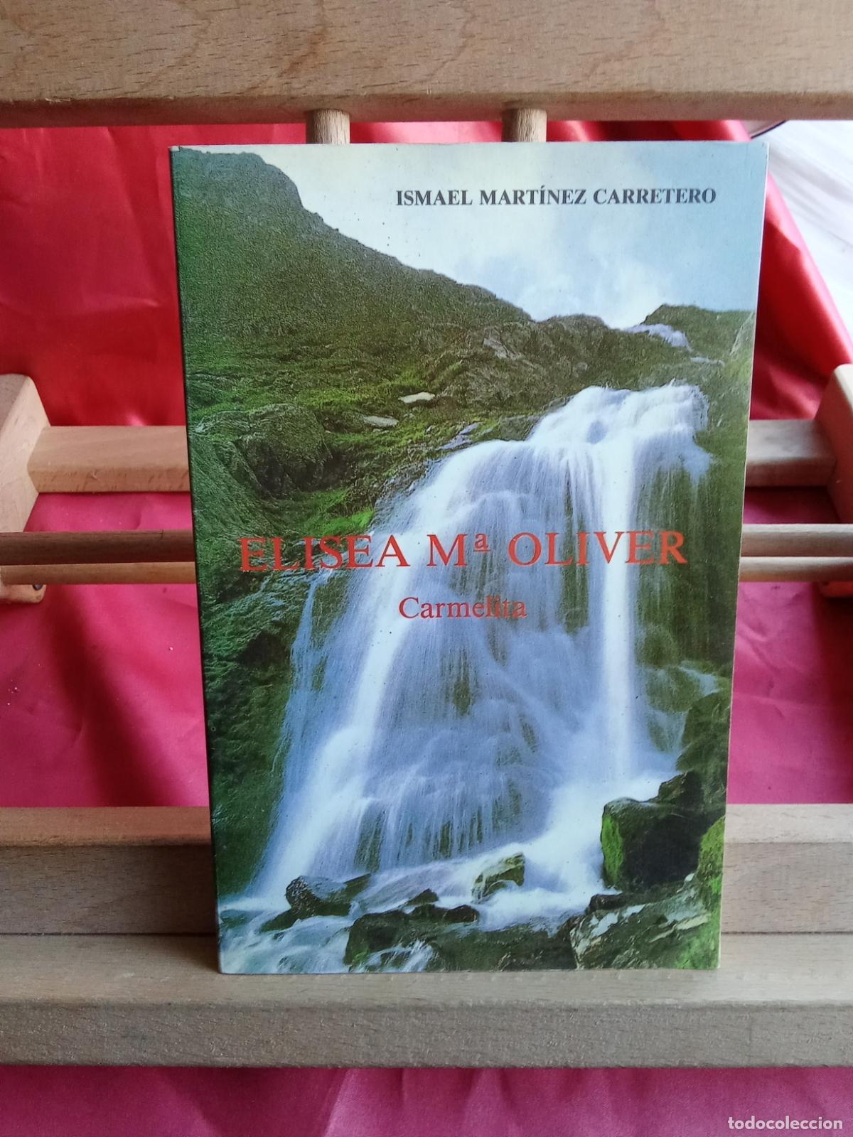 Libros: Elisea M&ordf; Oliver, Carmelia. Ismael Mart&iacute;nez Carretero L.2608-527