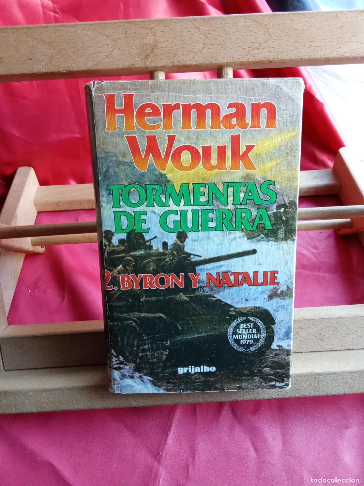 Libros: Tormentas de guerra (Tomo 2) Byron y Natalie. Herman Wouk L.2608-532