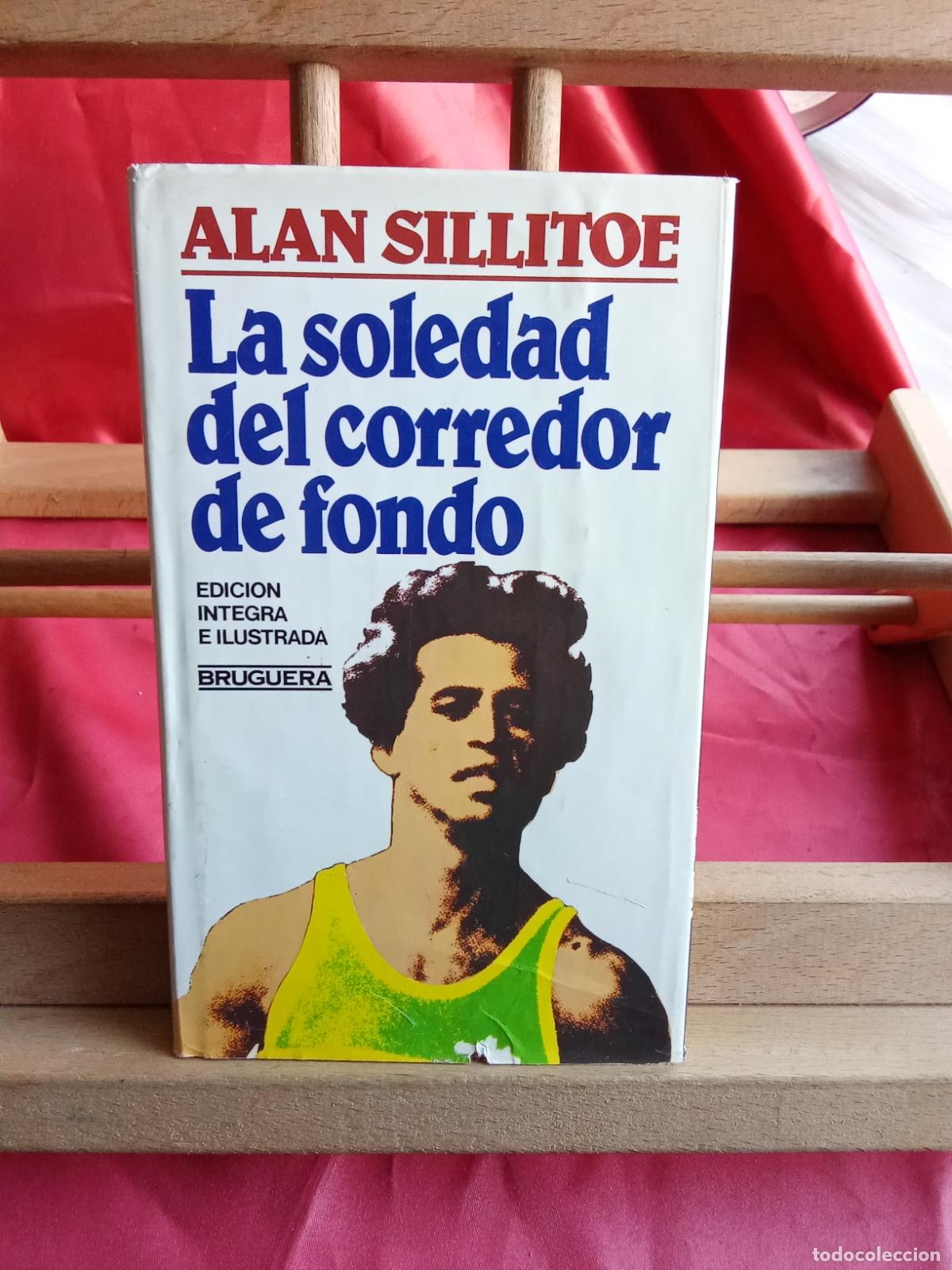 Libros: La soledad del corredor de fondo. Alan Sillitoe 1&ordf; edicion 1981 L.2608-535