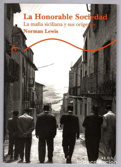 Livros em segunda m&atilde;o: La Honorable Sociedad. La mafia siciliana y sus or&iacute;genes - Lewis, Norman