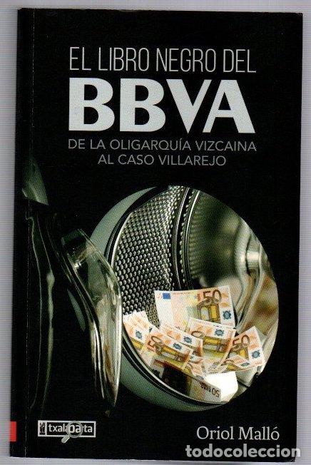 Libros: El libro negro del BBVA. De la oligarqu&iacute;a vizca&iacute;na al caso Villarejo - Mall&oacute; Vilaplana, Oriol