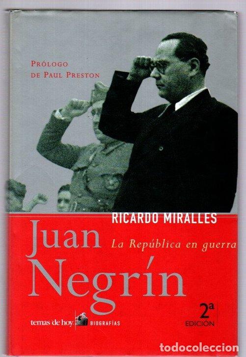Libros: Juan Negr&iacute;n. La Rep&uacute;blica en guerra - Miralles, Ricardo
