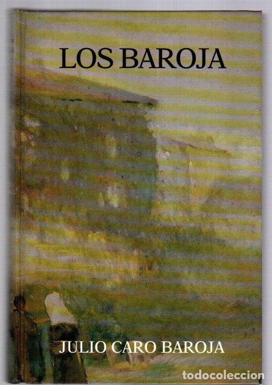 Libros: Los Baroja (memorias familiares) - Caro Baroja, Julio