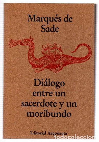 Libros: Di&aacute;logo entre un sacerdote y un moribundo - Sade, Marqu&eacute;s de