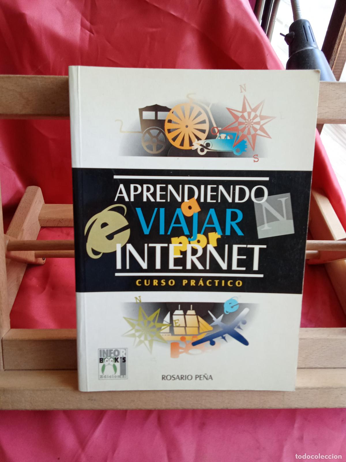 Libros: Aprendiendo a viajar por internet. Rosario Pe&ntilde;a L.2608-554