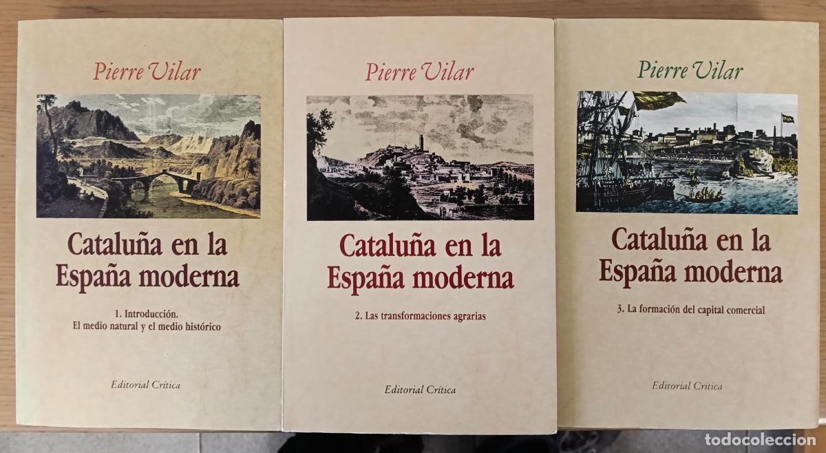 Libros: Catalu&ntilde;a en la Espa&ntilde;a Moderna. Tomos 1, 2, y 3 - Vilar, Pierre