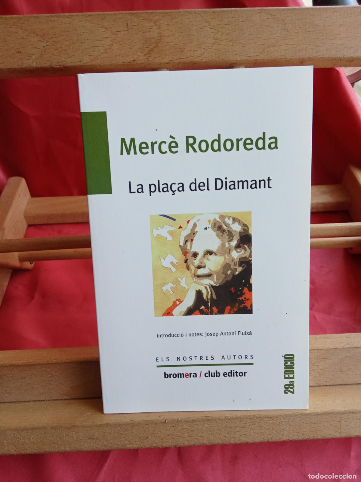 Libros: La pla&ccedil;a del Diamant. Merc&egrave; Rodoreda L.6611-1278