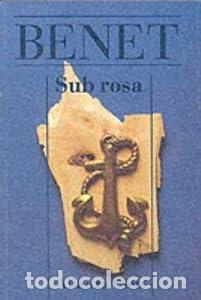 Libros: Sub Rosa - Juan Benet