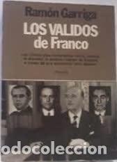 Libros: Los validos de Franco - Ram&oacute;n Garriga - Foto 1
