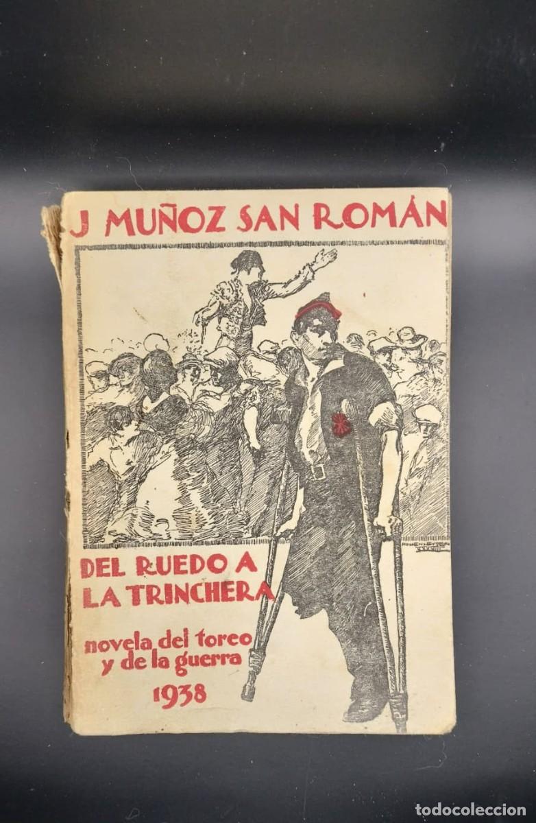 Libros: Del ruedo a la trinchera. Novela del toreo y de la guerra 1938. J Mu&ntilde;oz San Rom&aacute;n