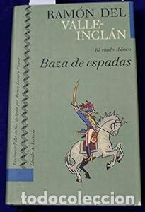 Libros: Baza de espadas - Ram&oacute;n del Valle-Incl&aacute;n