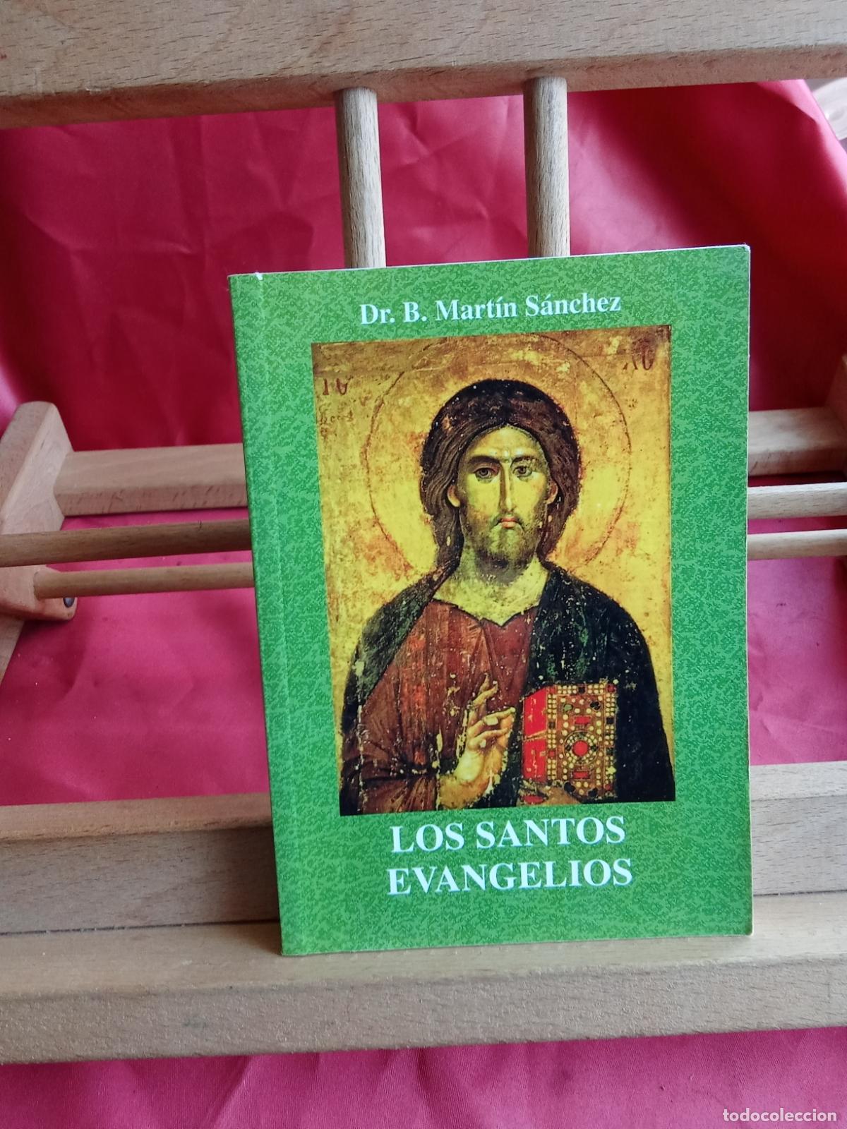 Libros: Los santos evangelios. Dr. B. Mart&iacute;n S&aacute;nchez L.6611-1298