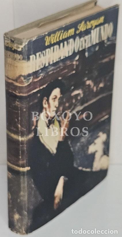 Libros: SAROYAN, William. Respirando en el mundo. Traducci&oacute;n de Juan G. de Luaces