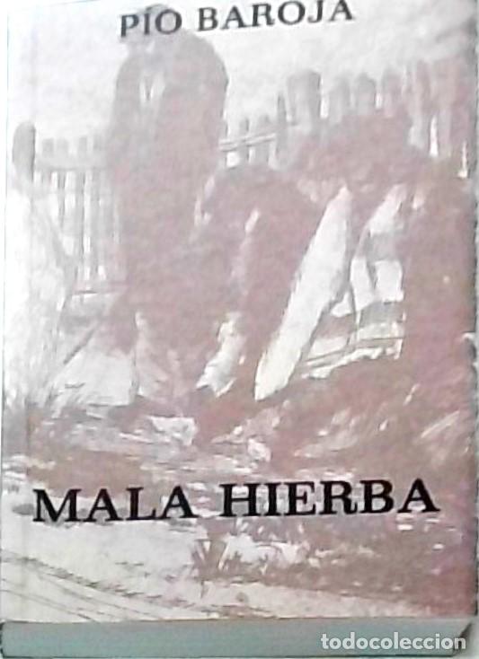 Libri di seconda mano: Mala hierba - BAROJA, P&iacute;o: