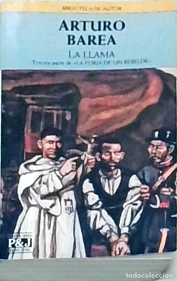 Libros: La llama. Tercera parte de La forja de un rebelde - BAREA, Arturo: