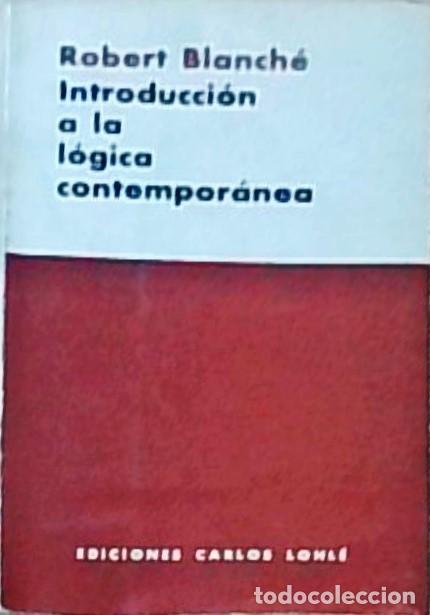 Libros: Introducci&oacute;n a la l&oacute;gica contempor&aacute;nea - BLANCHE, Robert: