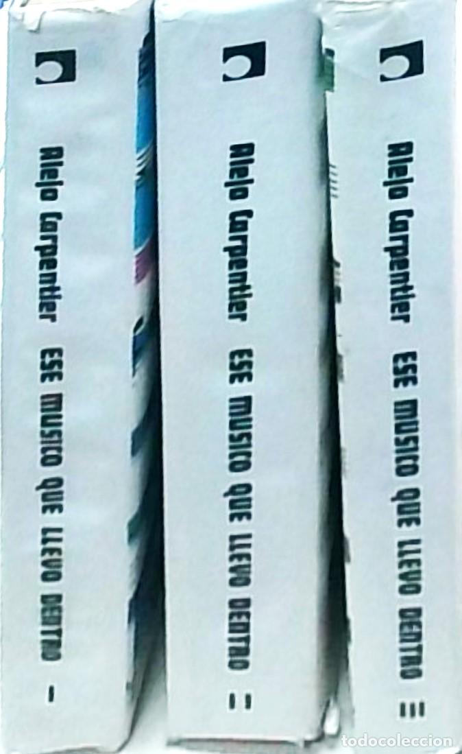 Libros: Ese m&uacute;sico que llevo dentro. 3 TOMOS - CARPENTIER, Alejo: