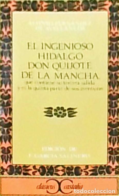 Libros: El ingenioso Hidalgo Don Quijote de la Mancha, que contiene su tercera salida y es la quinta parte d